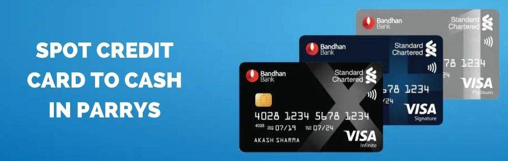 Cash Against Credit Card in Parrys