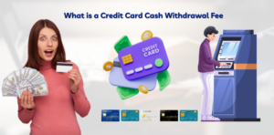Credit Card Cash Withdrawal Fee