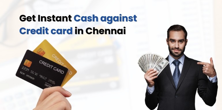 Credit card for cash in Chennai