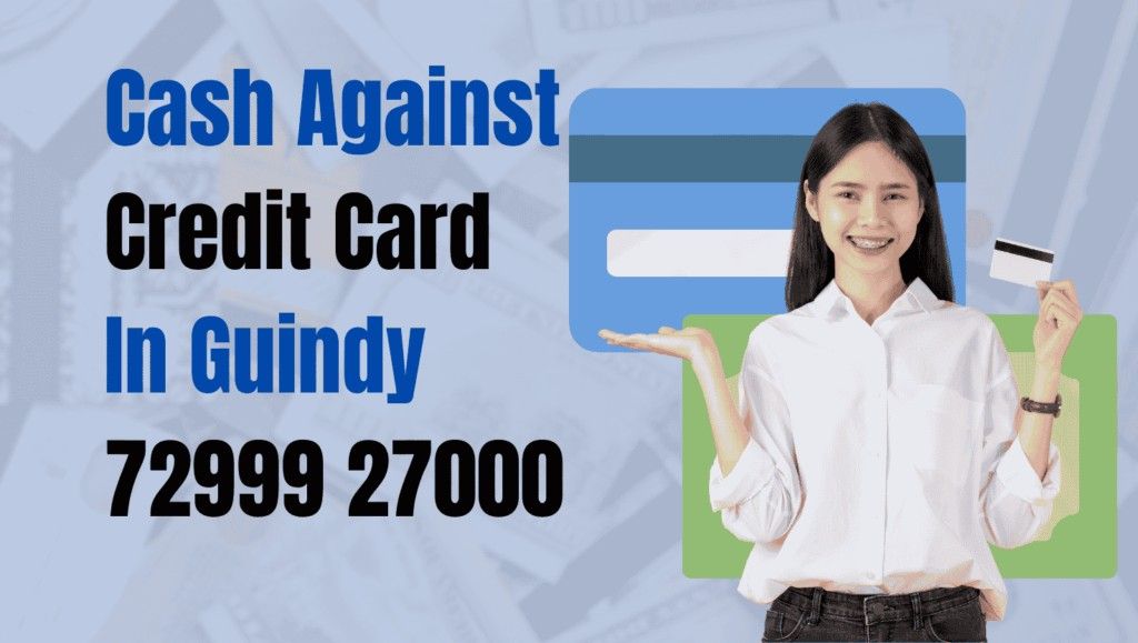 Cash against credit card in Guindy